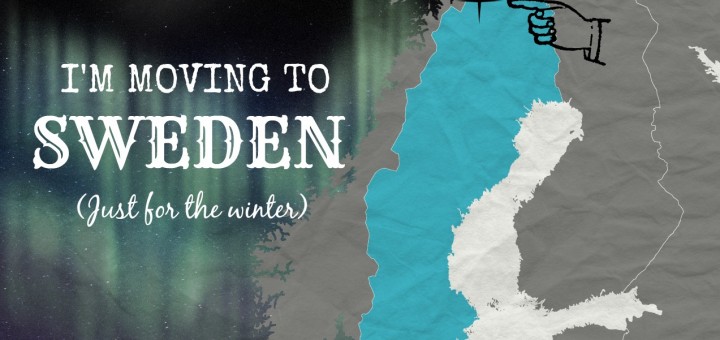 I'm moving to sweden for the  winter