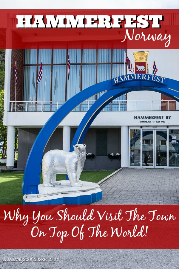 Visit Hammerfest Norway: The town on the top of the world!